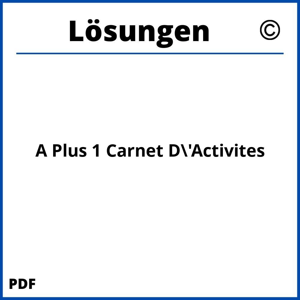 A Plus 1 Carnet D'Activités Lösungen Pdf