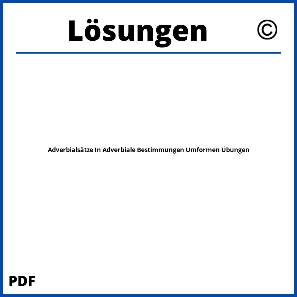 Adverbialsätze In Adverbiale Bestimmungen Umformen Übungen Mit Lösungen Pdf