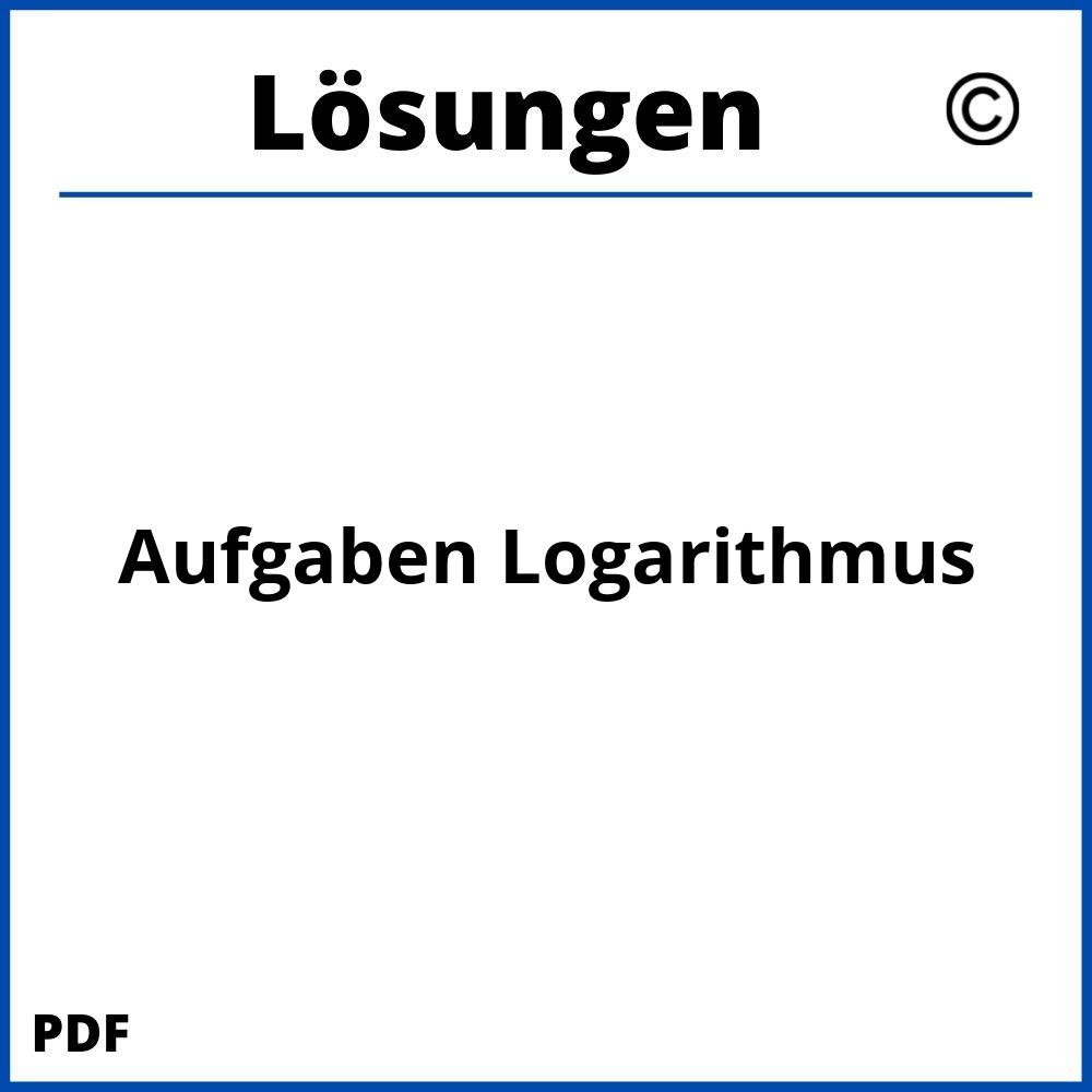 Aufgaben Logarithmus Mit Lösungen Pdf