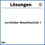 Lernfelder Metalltechnik 1 Lösungen Pdf